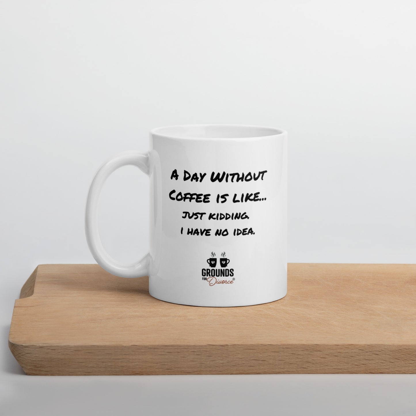 "Life Without Coffee" White glossy mug