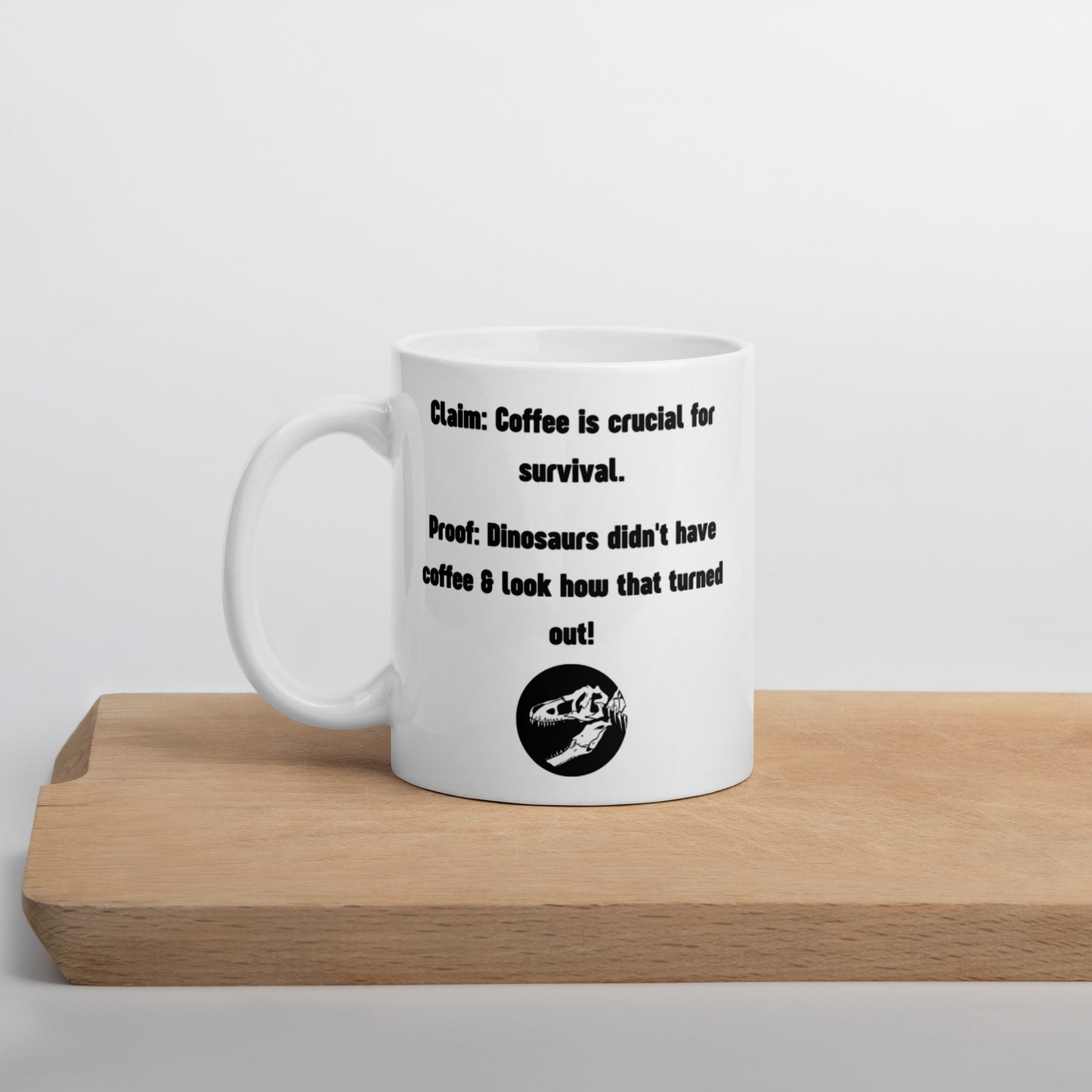 "Dinosaur Coffee" White glossy mug